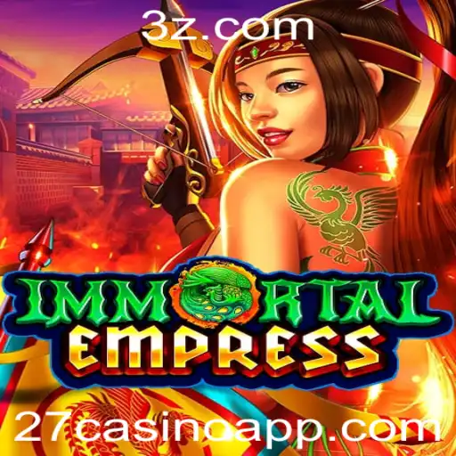 Descubra o Fascinante Mundo de ImmortalEmpress: Um Jogo Revolucionário em 27casino